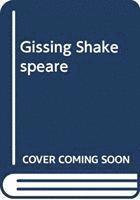 Thomas Ue - Gissing, Shakespeare and the Life of Writing, Inbunden
