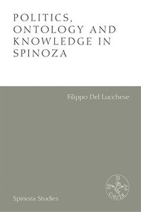 bokomslag Politics, Ontology and Ethics in Spinoza