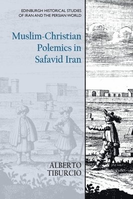 Muslim-Christian Polemics in Safavid Iran 1