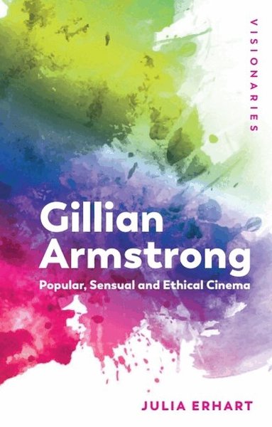 Julia Erhart - Gillian Armstrong, Inbunden