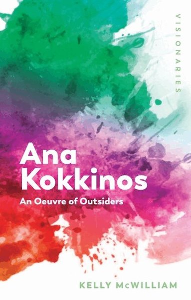 Kelly McWilliam - Ana Kokkinos, Inbunden