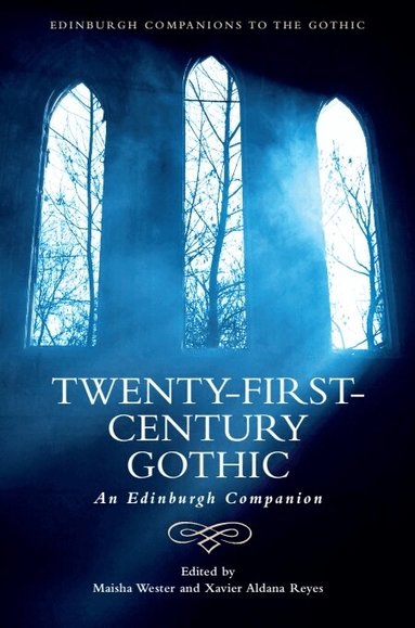 Maisha Wester, Xavier Aldana Reyes - Twenty-First-Century Gothic, Häftad