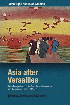 bokomslag Asia After Versailles