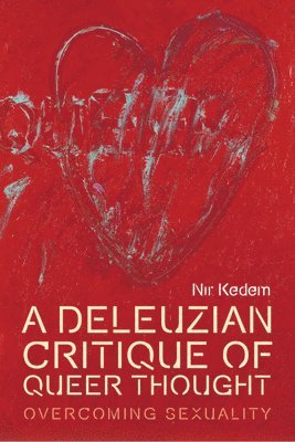 A Deleuzian Critique of Queer Thought 1