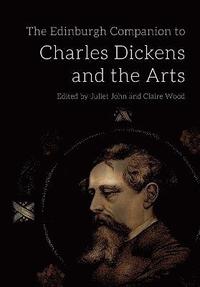 bokomslag The Edinburgh Companion to Charles Dickens and the Arts