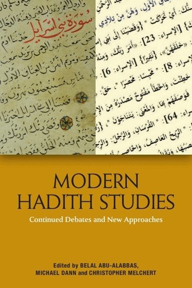 Belal Abu-Alabbas, Christopher Melchert, Michael Dann - Modern Hadith Studies, Inbunden