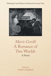 bokomslag Marie Corelli, a Romance of Two Worlds