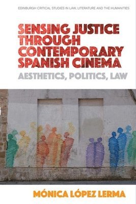 Sensing Justice Through Contemporary Spanish Cinema 1