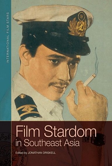 Jonathan Driskell, Jonathan Driskell - Film Stardom in South East Asia, Inbunden