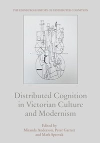 bokomslag Distributed Cognition in Victorian Culture and Modernism