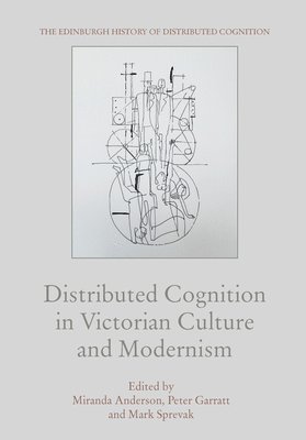 bokomslag Distributed Cognition in Victorian Culture and Modernism