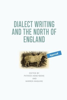 bokomslag Dialect Writing and the North of England