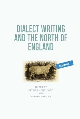 bokomslag Dialect Writing and the North of England