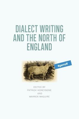 Dialect Writing and the North of England 1