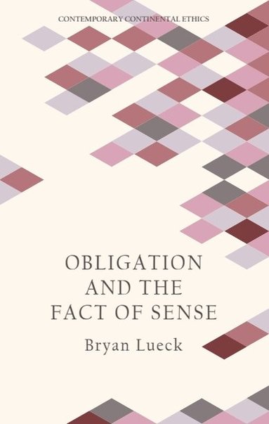 Bryan Lueck - Obligation and the Fact of Sense, Häftad