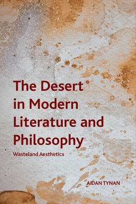 Aidan Tynan, Cardiff University) Tynan, Aidan (Senior Lecturer in English Literature - Desert in Modern Literature and Philosophy, Häftad
