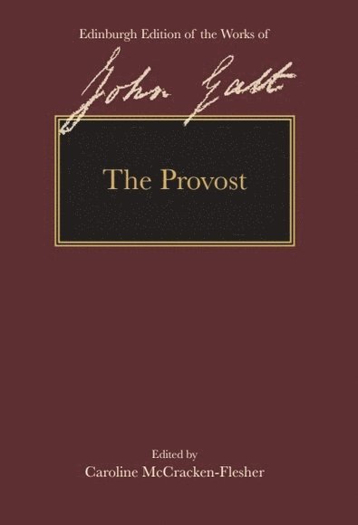 John Galt, Caroline McCracken-Flesher, University of Wyoming) McCracken-Flesher, Caroline (Professor of English Literature - Provost, Inbunden