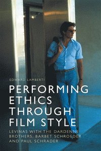 bokomslag Performing Ethics Through Film Style
