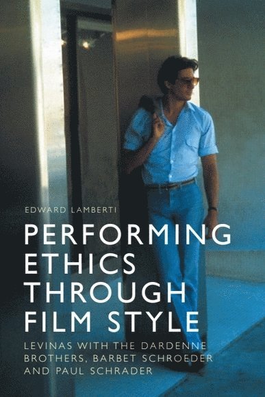 Performing Ethics Through Film Style 1