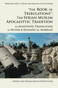 bokomslag 'The Book of Tribulations: the Syrian Muslim Apocalyptic Tradition'