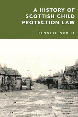 bokomslag History of Scottish Child Protection Law