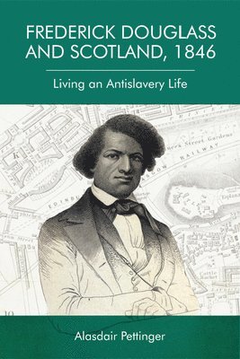 Frederick Douglass and Scotland, 1846 1