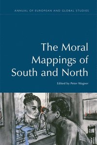 bokomslag The Moral Mappings of South and North