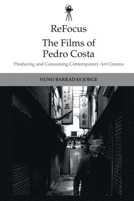 bokomslag Refocus: the Films of Pedro Costa