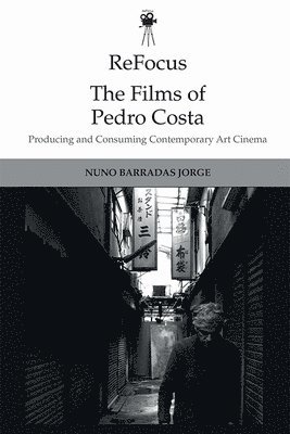ReFocus: The Films of Pedro Costa