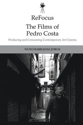 bokomslag Refocus: the Films of Pedro Costa