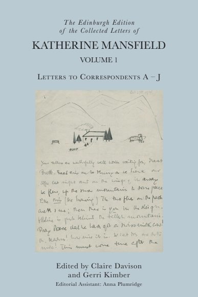 Edinburgh Edition of the Collected Letters of Katherine Mansfield, Volume 1