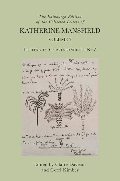 The Edinburgh Edition of the Collected Letters of Katherine Mansfield, Volume 2 1