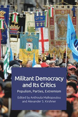 Militant Democracy and its Critics 1