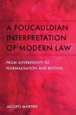 A Foucauldian Interpretation of Modern Law 1