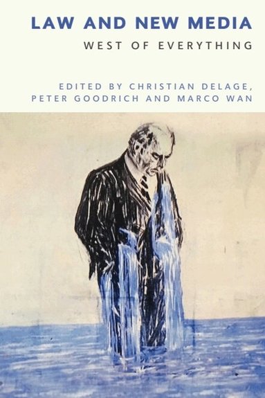 Christian Delage, Peter Goodrich, Marco Wan - Law and New Media, Inbunden