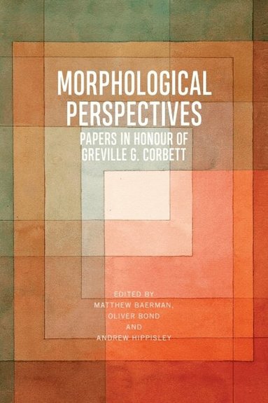 Matthew Baerman, Oliver Bond, Andrew Hippisley - Morphological Perspectives, Inbunden