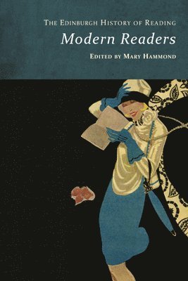 Mary Hammond, University of Southampton) Hammond, Mary (Professor of English and Book History - Edinburgh History of Reading, Inbunden