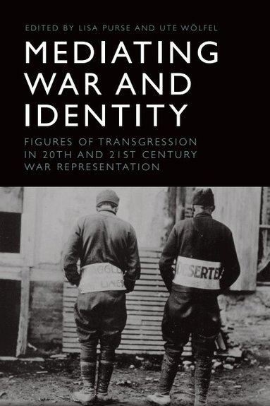 Lisa Purse, Ute Wölfel - Mediating War and Identity, Häftad