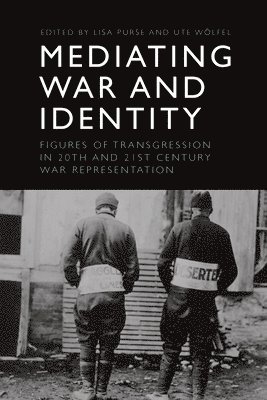Mediating War and Identity 1