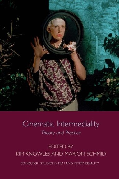 Knowles, Kim Knowles, Marion Schmid - Cinematic Intermediality, Häftad