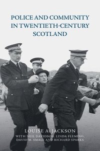 bokomslag Police and Community in Twentieth-Century Scotland