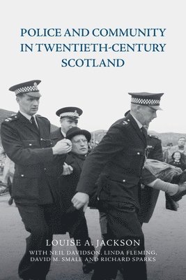 Police and Community in Twentieth-Century Scotland 1