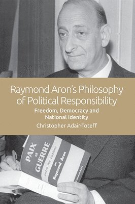 The Political Theories of Raymond Aron 1