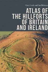 bokomslag Atlas of the Hillforts of Britain and Ireland