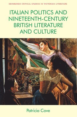 Italian Politics and Nineteenth-Century British Literature and Culture 1