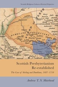 bokomslag Scottish Presbyterianism Re-Established