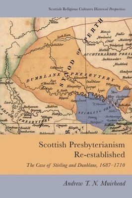 bokomslag Scottish Presbyterianism Re-Established