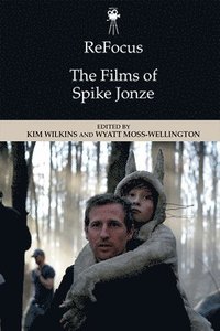 bokomslag Refocus: The Films of Spike Jonze