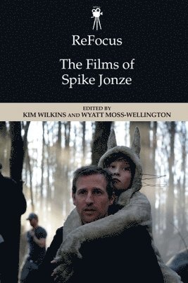 bokomslag ReFocus: The Films of Spike Jonze