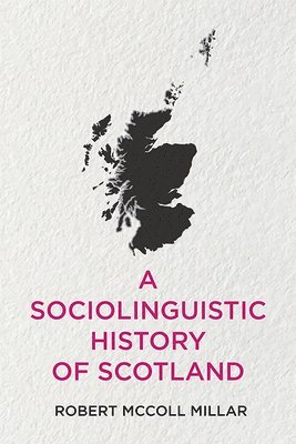 bokomslag Sociolinguistic History of Scotland